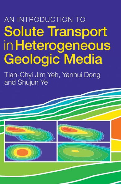 An Introduction to Solute Transport Heterogeneous Geologic Media