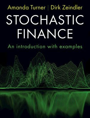 Stochastic Finance: An Introduction with Examples