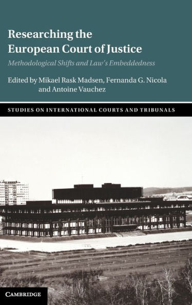 Researching the European Court of Justice: Methodological Shifts and Law's Embeddedness