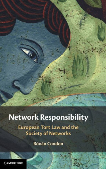 Network Responsibility: European Tort Law and the Society of Networks