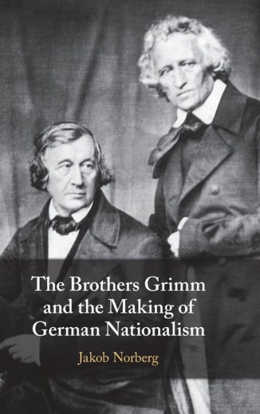 the Brothers Grimm and Making of German Nationalism