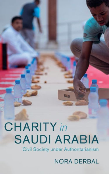 Charity Saudi Arabia: Civil Society under Authoritarianism