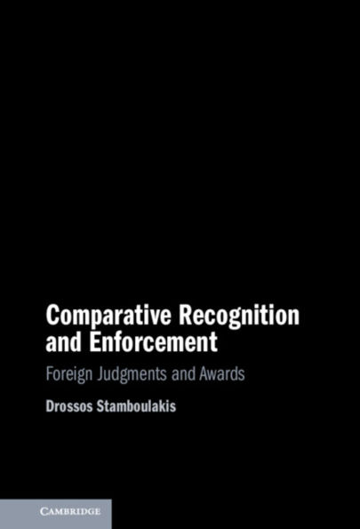 Comparative Recognition and Enforcement: Foreign Judgments Awards
