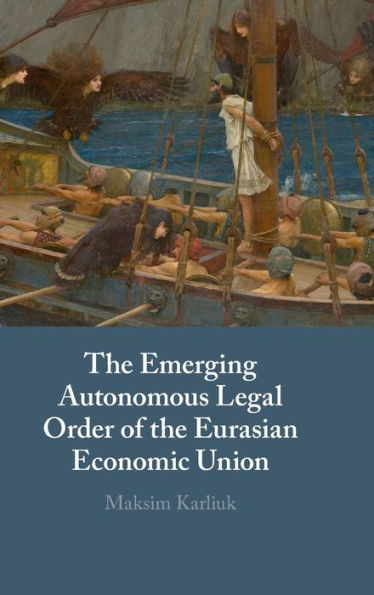 the Emerging Autonomous Legal Order of Eurasian Economic Union