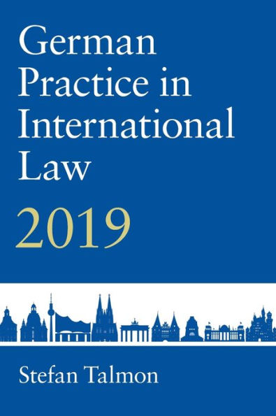 German Practice in International Law: Volume 1: 2019