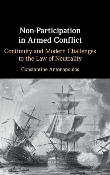 Non-Participation Armed Conflict: Continuity and Modern Challenges to the Law of Neutrality