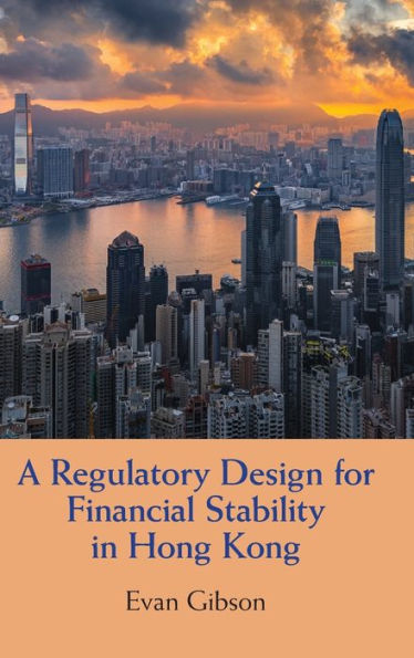 A Regulatory Design for Financial Stability Hong Kong