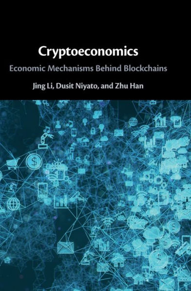 Cryptoeconomics: Economic Mechanisms Behind Blockchains