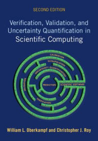 Title: Verification, Validation, and Uncertainty Quantification in Scientific Computing, Author: William L. Oberkampf