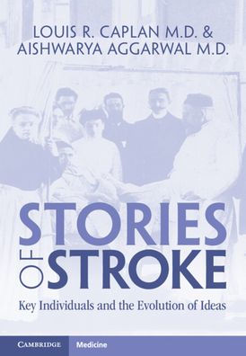 Stories of Stroke: Key Individuals and the Evolution Ideas
