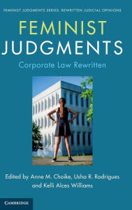 Title: Feminist Judgments: Corporate Law Rewritten, Author: Anne M. Choike