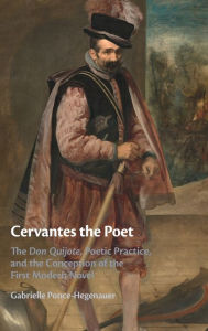 Title: Cervantes the Poet, Author: Gabrielle Ponce-Hegenauer