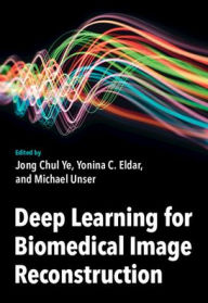 Title: Deep Learning for Biomedical Image Reconstruction, Author: Jong Chul Ye