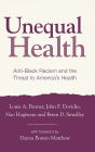 Unequal Health: Anti-Black Racism and the Threat to America's Health