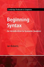 Beginning Syntax: An Introduction to Syntactic Analysis