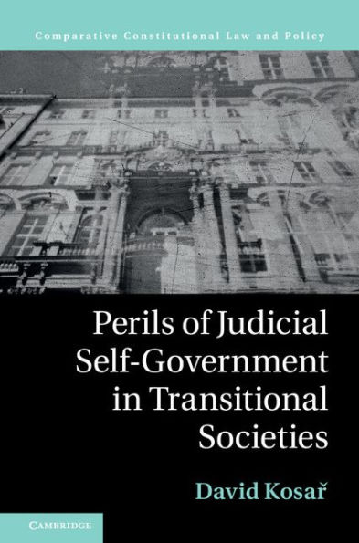 Perils of Judicial Self-Government in Transitional Societies