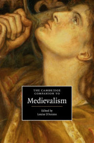 Title: The Cambridge Companion to Medievalism, Author: Louise D'Arcens