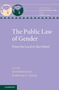 Title: The Public Law of Gender: From the Local to the Global, Author: Kim Rubenstein