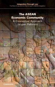 Title: The ASEAN Economic Community: A Conceptual Approach, Author: Jacques Pelkmans