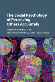 Title: The Social Psychology of Perceiving Others Accurately, Author: Judith A. Hall