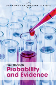Title: Probability and Evidence, Author: Paul Horwich