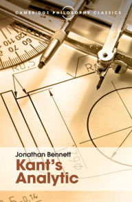 Title: Kant's Analytic, Author: Jonathan Bennett