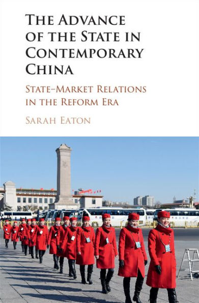 The Advance of the State in Contemporary China: State-Market Relations in the Reform Era