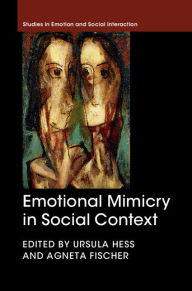 Title: Emotional Mimicry in Social Context, Author: Ursula Hess