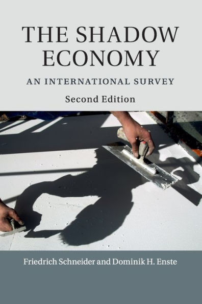 The Shadow Economy: An International Survey / Edition 2