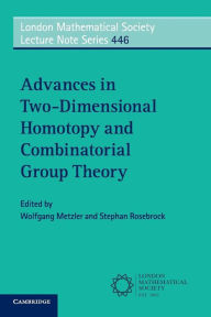 Title: Advances in Two-Dimensional Homotopy and Combinatorial Group Theory, Author: Wolfgang Metzler