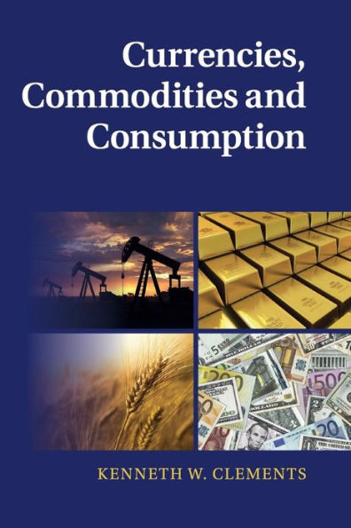 Currencies, Commodities and Consumption