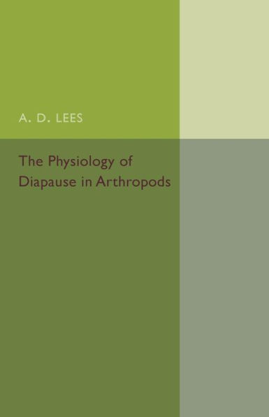 The Physiology of Diapause in Arthropods: Volume 4