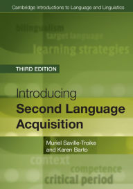 Title: Introducing Second Language Acquisition / Edition 3, Author: Muriel Saville-Troike