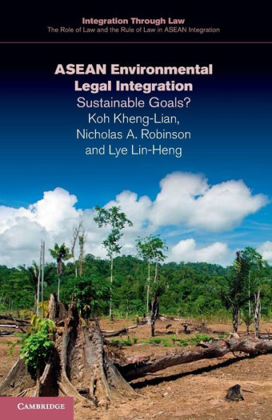 ASEAN Environmental Legal Integration: Sustainable Goals?