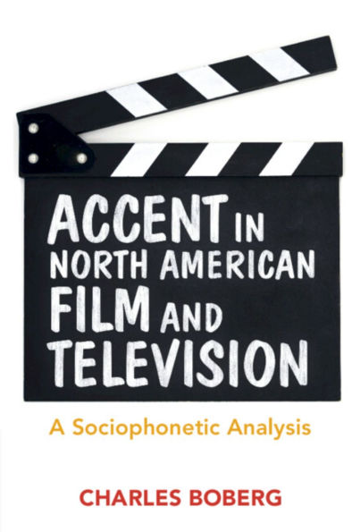 Accent North American Film and Television: A Sociophonetic Analysis