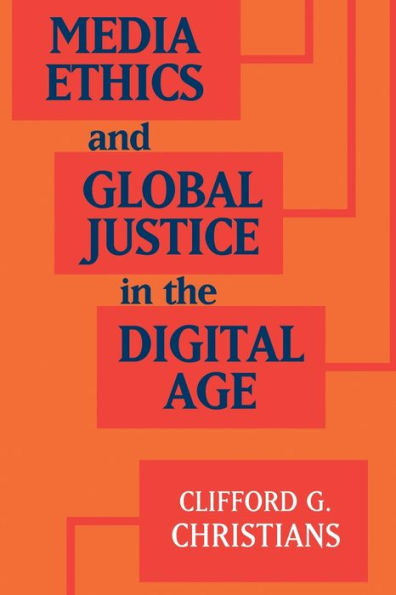 Media Ethics and Global Justice the Digital Age