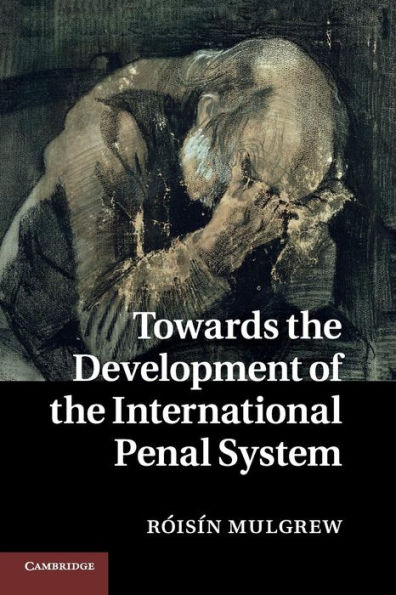 Towards the Development of International Penal System