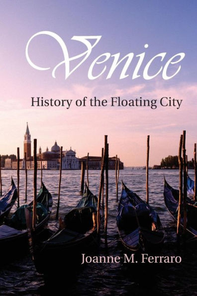 Venice: History of the Floating City