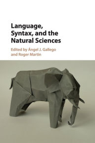 Title: Language, Syntax, and the Natural Sciences, Author: Ángel J. Gallego