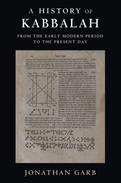 A History of Kabbalah: From the Early Modern Period to Present Day