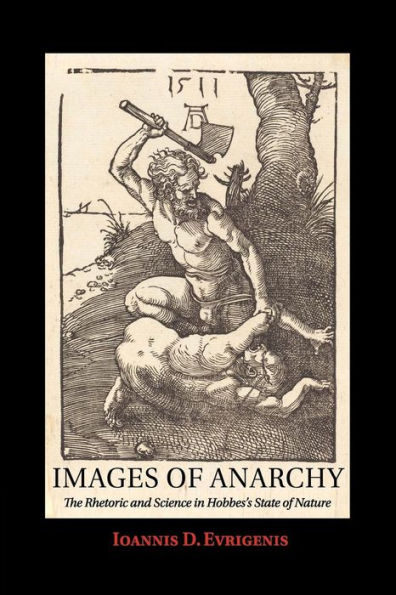 Images of Anarchy: The Rhetoric and Science Hobbes's State Nature