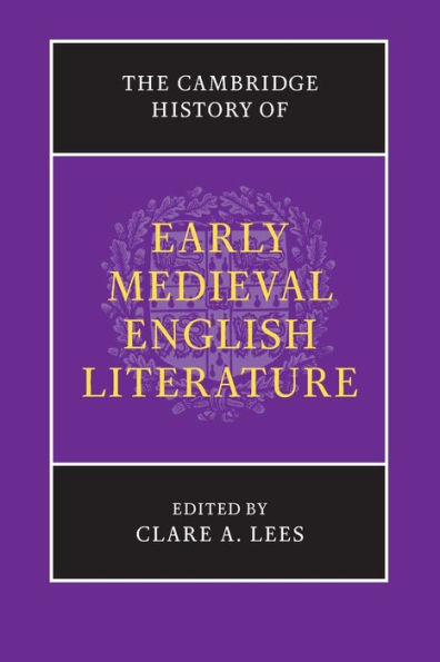 The Cambridge History of Early Medieval English Literature