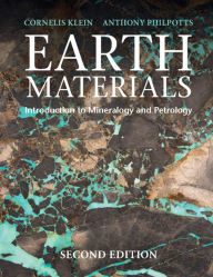 Title: Earth Materials: Introduction to Mineralogy and Petrology / Edition 2, Author: Cornelis Klein