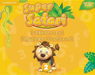 Download a book Super Safari American English Level 2 Letters and Numbers Workbook