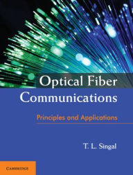 Title: Optical Fiber Communications: Principles and Applications, Author: T. L. Singal