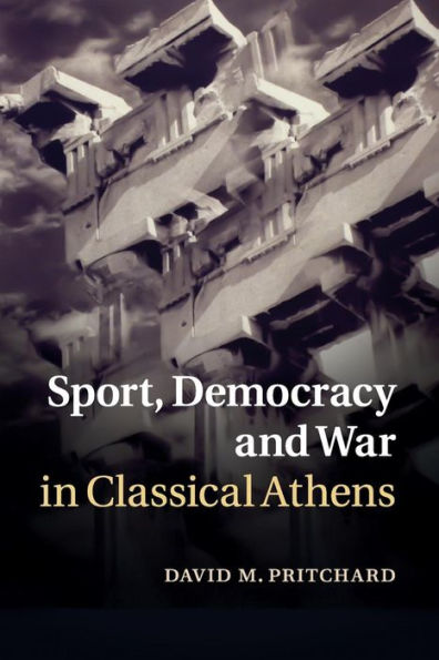 Sport, Democracy and War Classical Athens