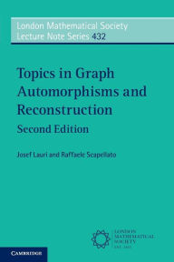 Title: Topics in Graph Automorphisms and Reconstruction / Edition 2, Author: Josef Lauri