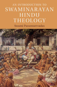 Title: An Introduction to Swaminarayan Hindu Theology, Author: Swami Paramtattvadas