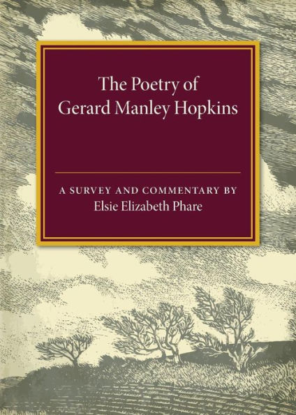 The Poetry of Gerard Manley Hopkins: A Survey and Commentary