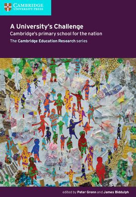 A University's Challenge: Cambridge's Primary School for the Nation